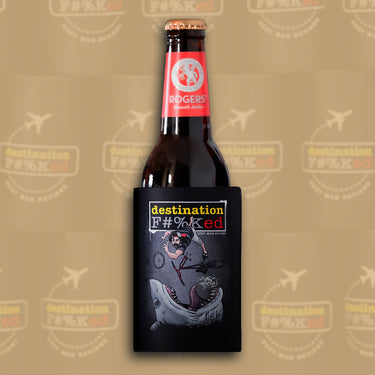 Destination F#%Ked Stubby Holder